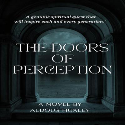 The Doors of Perception by Aldous Huxley audiobook