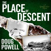 The Place of Descent by  Doug Powell audiobook