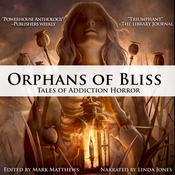 Orphans of Bliss by  Kealan Patrick Burke audiobook