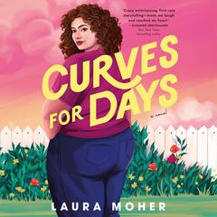 Curves for Days by Laura Moher audiobook
