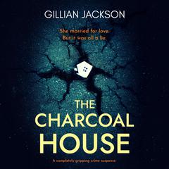 The Charcoal House by Gillian Jackson audiobook