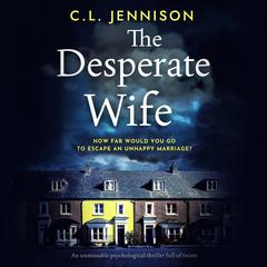 The Desperate Wife by C. L. Jennison audiobook