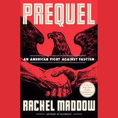 Prequel by Rachel Maddow audiobook