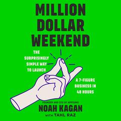 Million Dollar Weekend by Noah Kagan audiobook