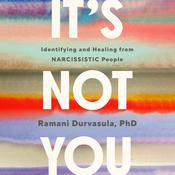It's Not You by  Ramani Durvasula PhD audiobook