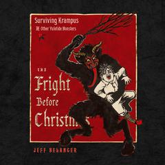 The Fright Before Christmas by Jeff Belanger audiobook