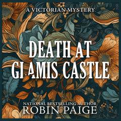 Death at Glamis Castle by Robin Paige audiobook