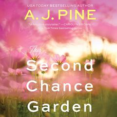 Second Chance Garden by A. J. Pine audiobook