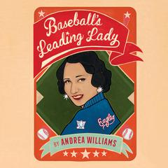 Baseball's Leading Lady by Andrea Williams audiobook