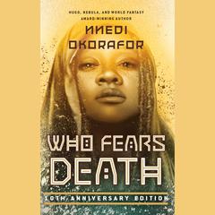 Who Fears Death by Nnedi Okorafor audiobook