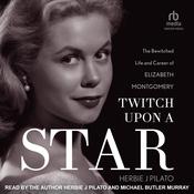 Twitch Upon a Star by  Herbie J Pilato audiobook