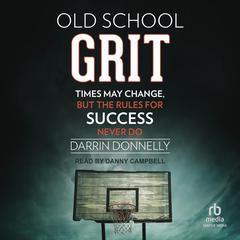 Old School Grit by Darrin Donnelly audiobook