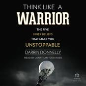 Think Like a Warrior by  Darrin Donnelly audiobook