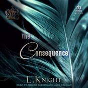 The Consequence by  L. Knight audiobook