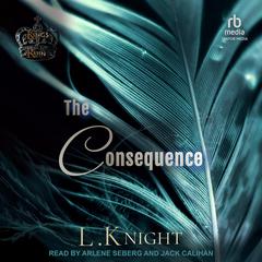 The Consequence by L. Knight audiobook