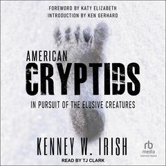 American Cryptids by Kenney W. Irish audiobook