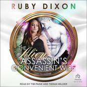 The Alien Assassin's Convenient Wife by  Ruby Dixon audiobook