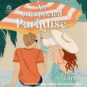 An Unexpected Paradise by  Chelsea Curto audiobook