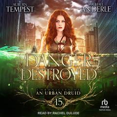 A Danger Destroyed by Michael Anderle audiobook