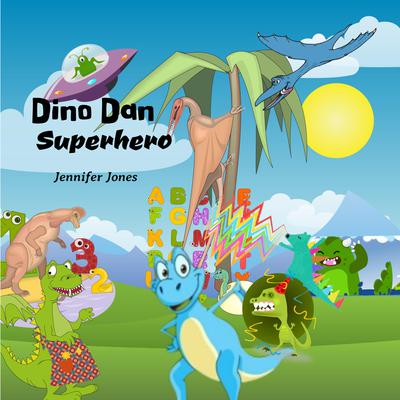 Dino Dan Superhero by Jennifer Jones audiobook