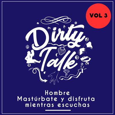 Dirty talk vol 3 by ARTENDIA  audiobook