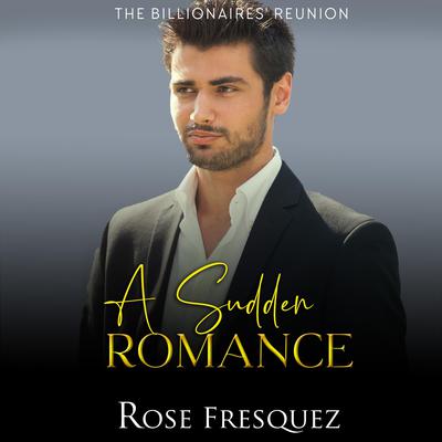 A Sudden Romance by Rose Fresquez audiobook