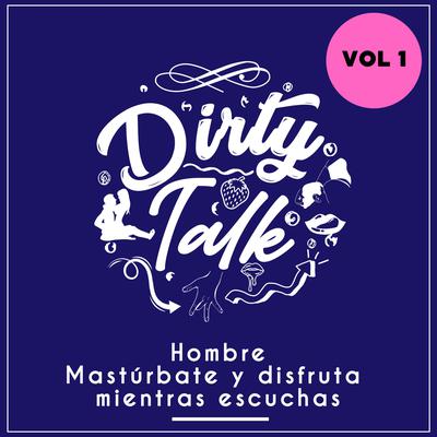 Dirty talk vol1 by ARTENDIA  audiobook