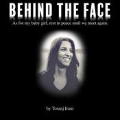 Behind The Face by  Toranj Irani audiobook