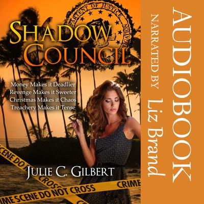 Shadow Council Books 1–4 by Julie C. Gilbert audiobook