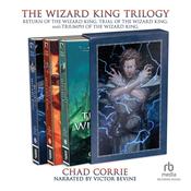 The Wizard King Trilogy by  Chad Corrie audiobook