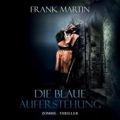 Die blaue Auferstehung by Frank Martin audiobook