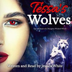 Tessa's Wolves by Jessica White audiobook