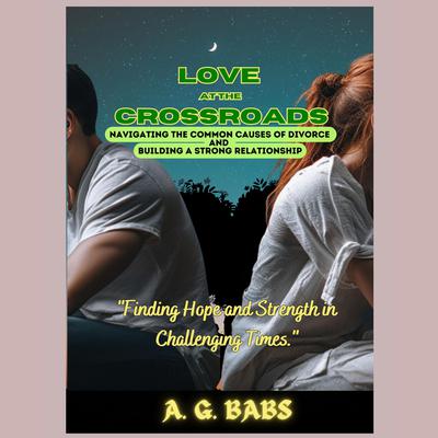 Love at the Crossroads by A. G. Babs audiobook