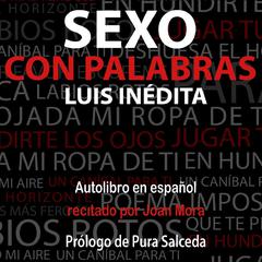Sexo con Palabras by Luis Inédita audiobook