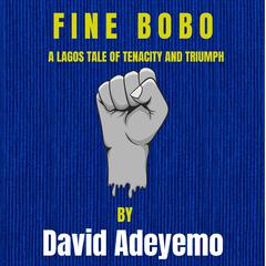 FINE BOBO by David Adeyemo audiobook