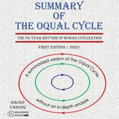 Summary of The Oqual Cycle: The 84-Year Rhythm of Human Civilization by  Amjad Farooq audiobook