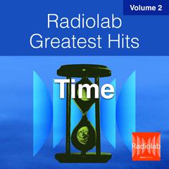 Radiolab Greatest Hits, Vol. 2 by Lulu Miller audiobook
