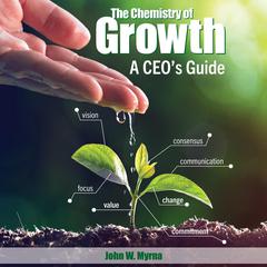 The Chemistry of Growth by John W. Myrna audiobook