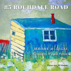 85 Rochdale Road by Jerome M. Segal audiobook