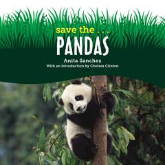 Save the...Pandas by Chelsea Clinton audiobook