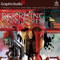 Red Rising: Sons of Ares: Volume 3: Forbidden Song [Dramatized Adaptation] by Rik Hoskin audiobook