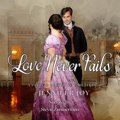 Love Never Fails by Jennifer Joy audiobook