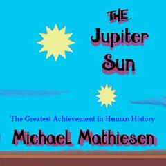The Jupiter Sun by Michael Mathiesen audiobook