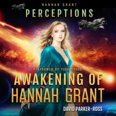 Awakening of Hannah Grant by David Parker-Ross audiobook