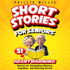Short Stories for Seniors by Phillip Willis audiobook