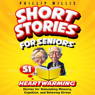 Short Stories for Seniors by Phillip Willis audiobook