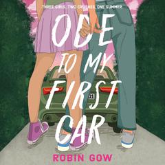 Ode to My First Car by Robin Gow audiobook