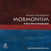 Mormonism by  Richard Lyman Bushman audiobook