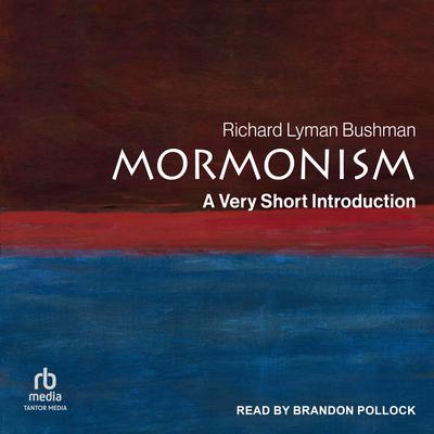 Mormonism by Richard Lyman Bushman audiobook