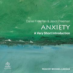 Anxiety by Daniel Freeman audiobook